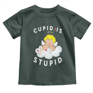 Cupid Is Stupid Funny Anti Valentine's Day Toddler T Shirt TS09 Dark Forest Green Print Your Wear