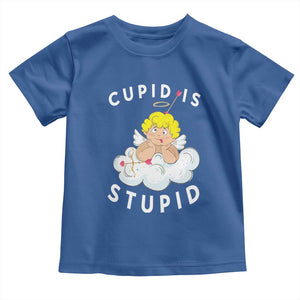 Cupid Is Stupid Funny Anti Valentine's Day Toddler T Shirt TS09 Royal Blue Print Your Wear