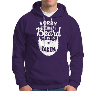 Valentine's Day Hoodie Sorry This Beard is Taken Funny Gift For Boyfriend Husband TS09 Purple Printyourwear