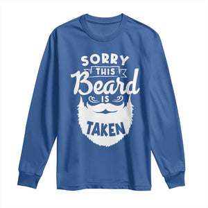 Valentine's Day Long Sleeve Shirt Sorry This Beard is Taken Funny Gift For Boyfriend Husband TS09 Royal Blue Print Your Wear