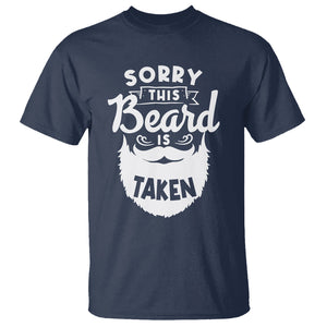 Valentine's Day T Shirt Sorry This Beard is Taken Funny Gift For Boyfriend Husband TS09 Navy Printyourwear