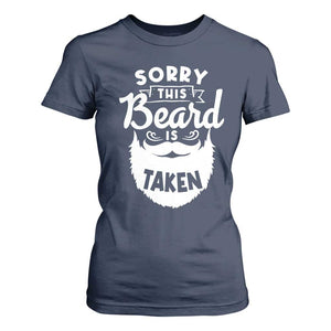 Valentine's Day T Shirt For Women Sorry This Beard is Taken Funny Gift For Boyfriend Husband TS09 Navy Print Your Wear