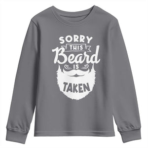 Valentine's Day Youth Sweatshirt Sorry This Beard is Taken Funny Gift For Boyfriend Husband TS09 Charcoal Print Your Wear