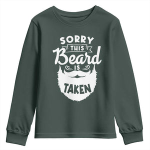 Valentine's Day Youth Sweatshirt Sorry This Beard is Taken Funny Gift For Boyfriend Husband TS09 Dark Forest Green Print Your Wear