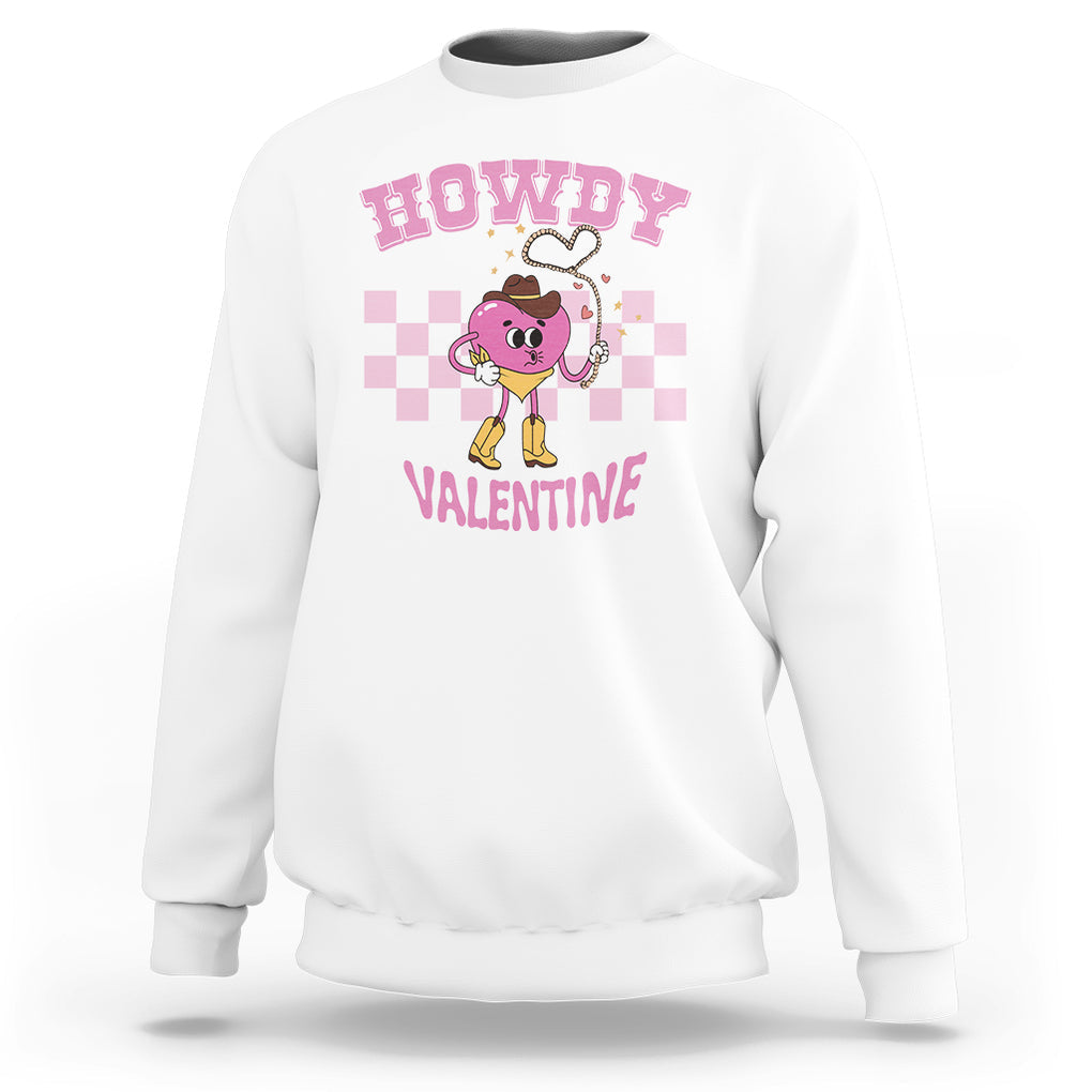 Valentine's Day Sweatshirt Howdy Valentine Heart Retro Groovy TS09 White Printyourwear