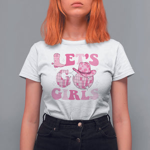 Let's Go Girls Retro Cowgirls Howdy Vintage Western Country T Shirt For Women TS09 White Printyourwear