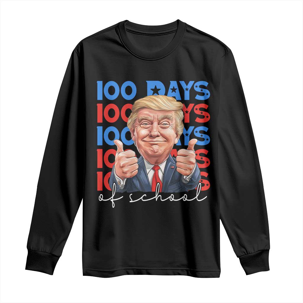 Funny 100 Days Of School Trump Long Sleeve Shirt TS09 Black Print Your Wear