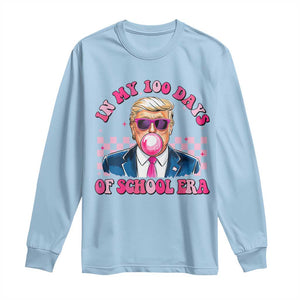 In My 100 Days Of School Era Trump Long Sleeve Shirt Pink Trump Bubble Gum TS09 Light Blue Print Your Wear