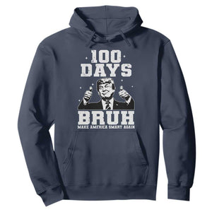 100th Day Of School Funny Trump Hoodie 100 Days Bruh TS09 Navy Print Your Wear