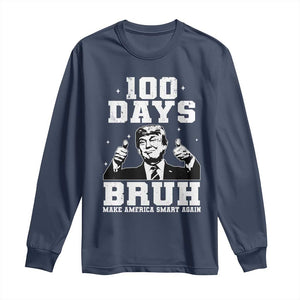 100th Day Of School Funny Trump Long Sleeve Shirt 100 Days Bruh TS09 Navy Print Your Wear