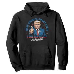 Funny 100th Day Of School Trump Hoodie Make America Smart Again TS09 Black Print Your Wear