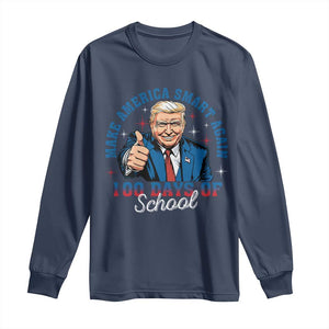 Funny 100th Day Of School Trump Long Sleeve Shirt Make America Smart Again TS09 Navy Print Your Wear