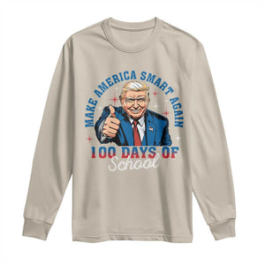 Funny 100th Day Of School Trump Long Sleeve Shirt Make America Smart Again TS09 Sand Print Your Wear