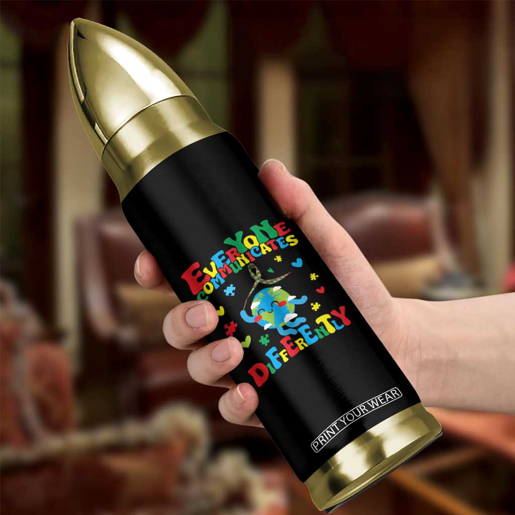 Autism Awareness Bullet Tumbler Everyone Communicates Different Puzzle Cute Earth TS09 Print Your Wear