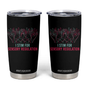 Autism Tumbler Cup I Stim For Sensory Regulation TS09 Black Print Your Wear