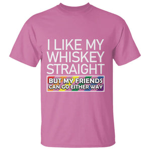 LGBTQ Ally T Shirt I Like My Whiskey Straight But My Friends Can Go Either Way LGBT Pride TS09 Azalea Print Your Wear