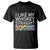 LGBTQ Ally T Shirt I Like My Whiskey Straight But My Friends Can Go Either Way LGBT Pride TS09 Black Print Your Wear