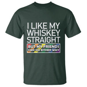 LGBTQ Ally T Shirt I Like My Whiskey Straight But My Friends Can Go Either Way LGBT Pride TS09 Dark Forest Green Print Your Wear