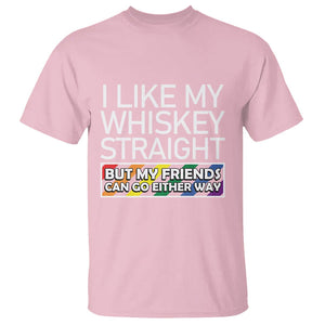 LGBTQ Ally T Shirt I Like My Whiskey Straight But My Friends Can Go Either Way LGBT Pride TS09 Light Pink Print Your Wear