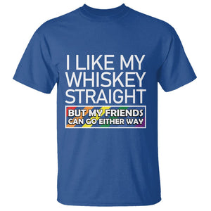 LGBTQ Ally T Shirt I Like My Whiskey Straight But My Friends Can Go Either Way LGBT Pride TS09 Royal Blue Print Your Wear