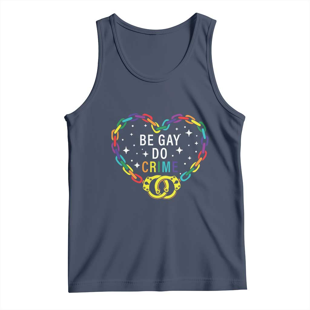 Funny LGBT Pride Tank Top Be Gay Do Crime TS09 Navy Print Your Wear