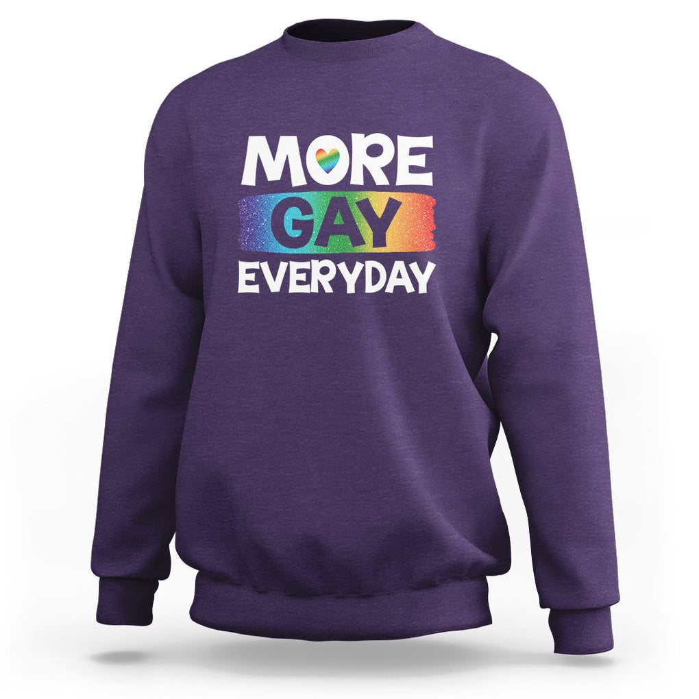 Funny LGBT Pride Sweatshirt More Gay Everyday TS09 Purple Print Your Wear