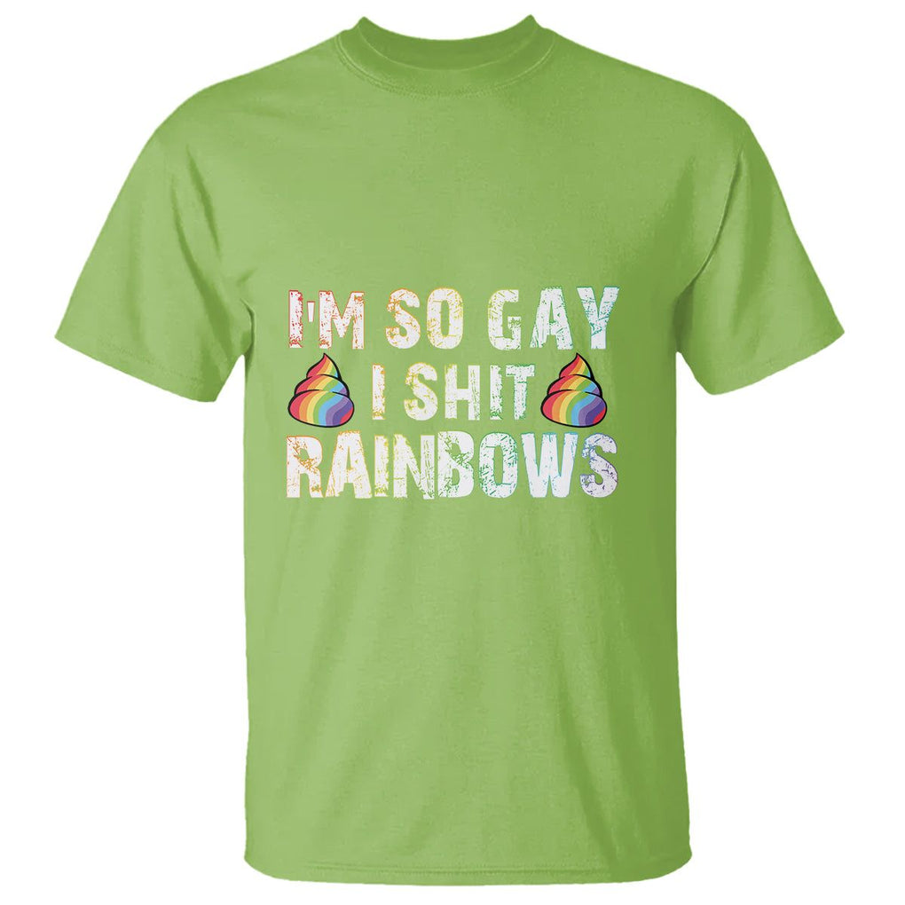 Funny LGBT Pride T Shirt I So Gay I Shit Rainbow TS09 Lime Print Your Wear