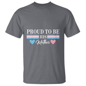 Transgender Pride T Shirt Proud To Be His Mother LGBTQ Trans Flag TS09 Charcoal Print Your Wear