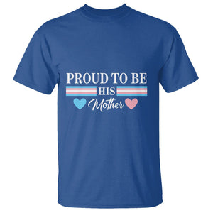 Transgender Pride T Shirt Proud To Be His Mother LGBTQ Trans Flag TS09 Royal Blue Print Your Wear