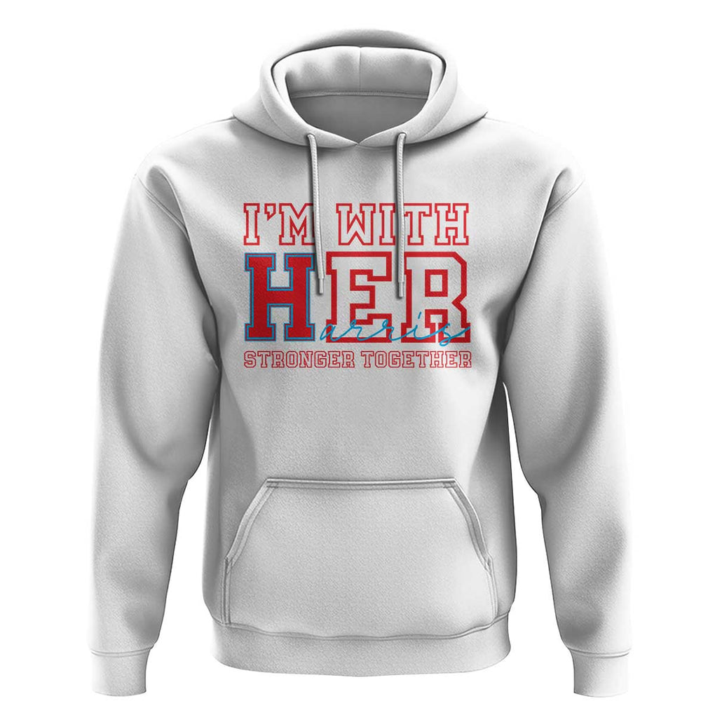 Harris Supporter Hoodie I'm With Her Stronger Together Kamala 2024 TS09 White Print Your Wear