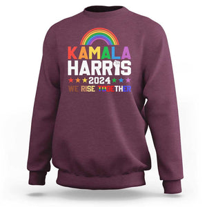 Harris Supporter Sweatshirt Kamala We Rise Together LGBTQ Rights Rainbow TS09 Maroon Print Your Wear