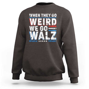 Harris Walz 2024 Sweatshirt When They Go Weird We Go Walz TS09 Dark Chocolate Print Your Wear