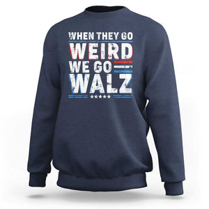 Harris Walz 2024 Sweatshirt When They Go Weird We Go Walz TS09 Navy Print Your Wear