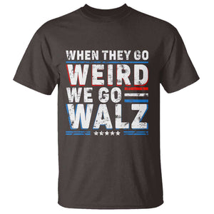 Harris Walz 2024 T Shirt When They Go Weird We Go Walz TS09 Dark Chocolate Print Your Wear