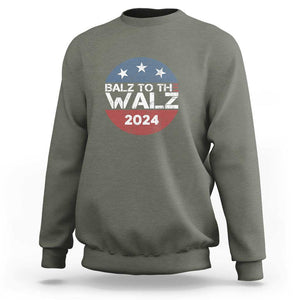 Tim Walz 2024 Sweatshirt Balz To The Walz Kamala Support TS09 Military Green Print Your Wear