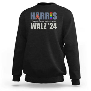 Harris Walz 2024 Sweatshirt Together We Can LGBTQ Rights TS09 Black Print Your Wear