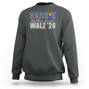 Harris Walz 2024 Sweatshirt Together We Can LGBTQ Rights TS09 Dark Heather Print Your Wear