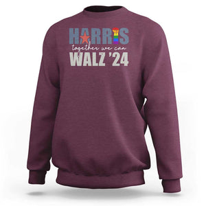 Harris Walz 2024 Sweatshirt Together We Can LGBTQ Rights TS09 Maroon Print Your Wear