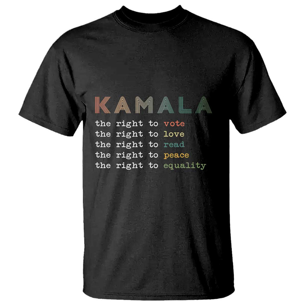 Harris Supporter T Shirt The Right To Vote Love Read Peace Equality Kamala LGBT Support TS09 Black Print Your Wear