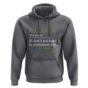 Harris Supporter Hoodie Kamala If That's Too Hard To Pronounce Try Madam President TS09 Charcoal Print Your Wear