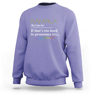 Harris Supporter Sweatshirt Kamala If That's Too Hard To Pronounce Try Madam President TS09 Violet Print Your Wear