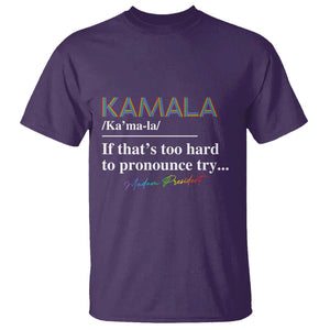 Harris Supporter T Shirt Kamala If That's Too Hard To Pronounce Try Madam President TS09 Purple Print Your Wear