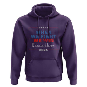 Harris Supporter Hoodie When We Fight We Win Kamala 2024 TS09 Purple Print Your Wear