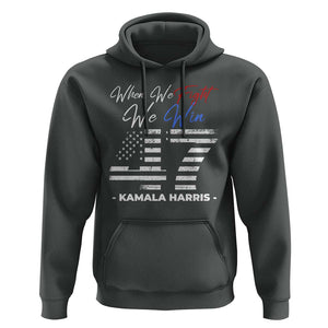 Harris Supporter Hoodie When We Fight We Win Kamala 47 2024 TS09 Dark Heather Print Your Wear