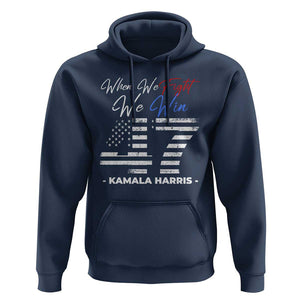 Harris Supporter Hoodie When We Fight We Win Kamala 47 2024 TS09 Navy Print Your Wear