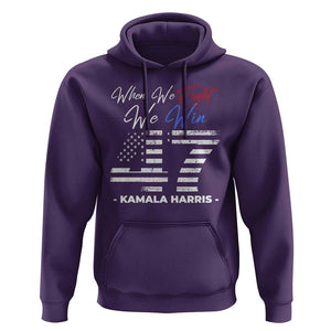 Harris Supporter Hoodie When We Fight We Win Kamala 47 2024 TS09 Purple Print Your Wear