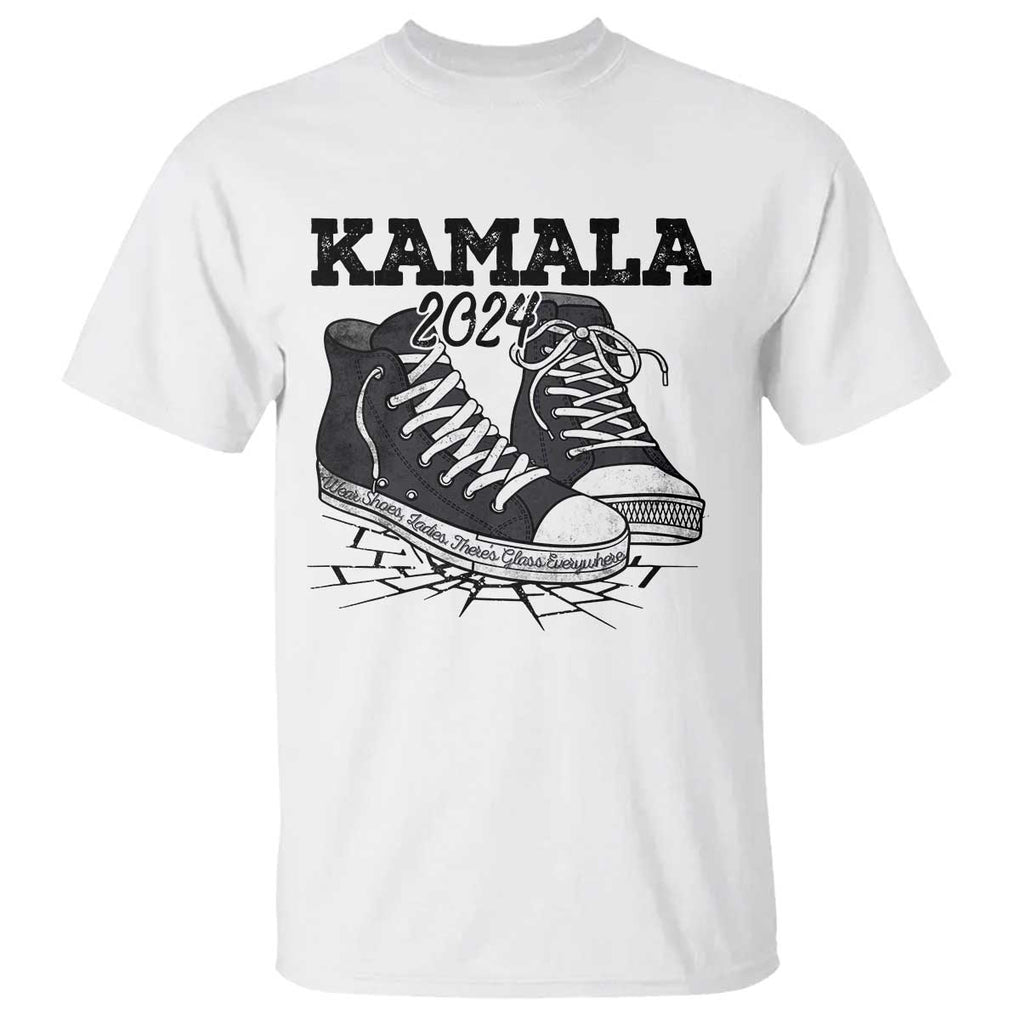 Harris Supporter T Shirt Wear Shoes Ladies There's Glass Everywhere Kamala 2024 TS09 White Print Your Wear