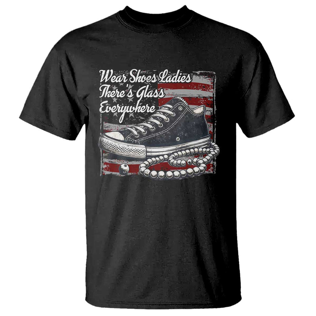 Kamala 2024 Wear Shoes Ladies T Shirt There's Glass Everywhere Harris Supporter TS09 Black Print Your Wear