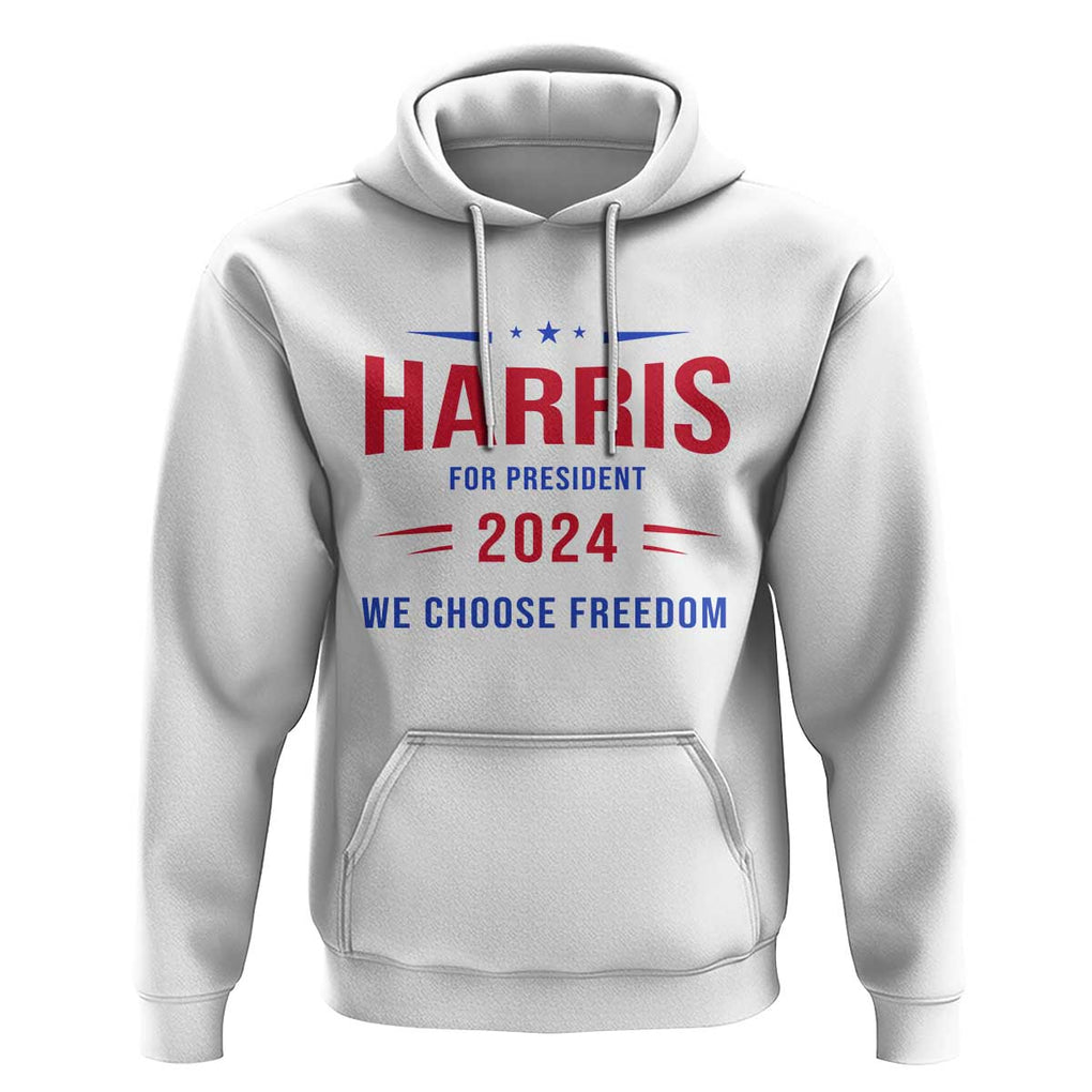 Harris For President Hoodie We Choose Freedom Kamala Support TS09 White Print Your Wear