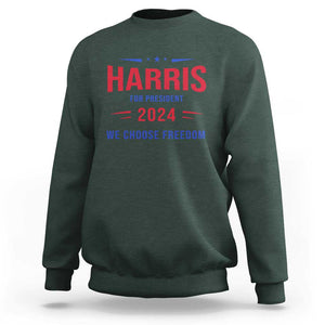 Harris For President Sweatshirt We Choose Freedom Kamala Support TS09 Dark Forest Green Print Your Wear